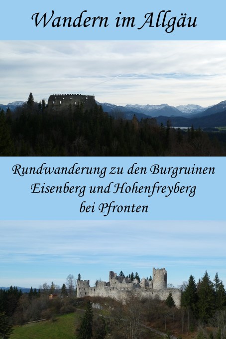 Rundwanderung zu den Burgruinen Eisenberg und Hohenfreyberg bei Pfronten im Allgäu