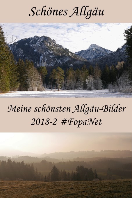 Meine schönsten Allgäu-Bilder aus dem 2. Halbjahr 2018 - Fotoparade #FopaNet 2018-2