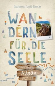 Wandern für die Seele. Allgäu, Droste-Verlag