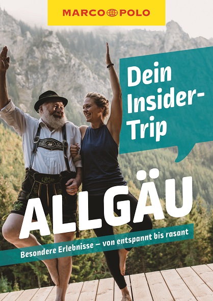 Marco Polo Dein Insider-Trip Allgäu. Besondere Erlebnisse – von entspannt bis rasant